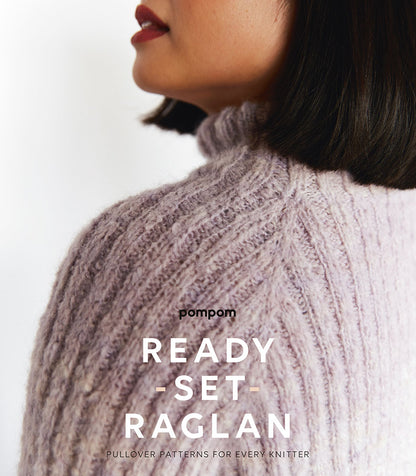 Ready, Set, Raglan · Pom Pom Press